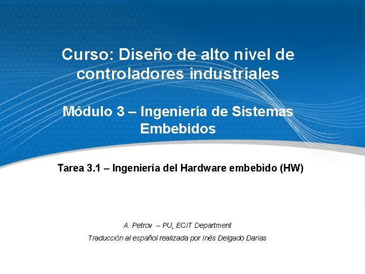 Curso: Diseño de alto nivel de controladores industriales Módulo 3 – Ingeniería de Sistemas