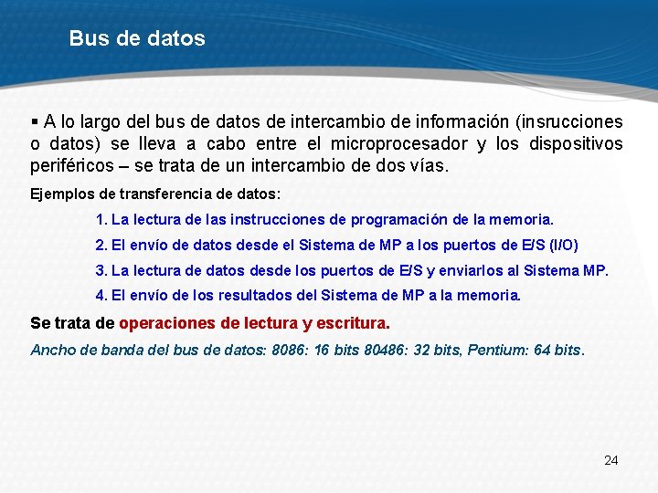 Bus de datos § A lo largo del bus de datos de intercambio de