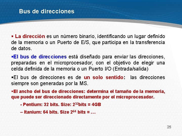 Bus de direcciones § La dirección es un número binario, identificando un lugar definido