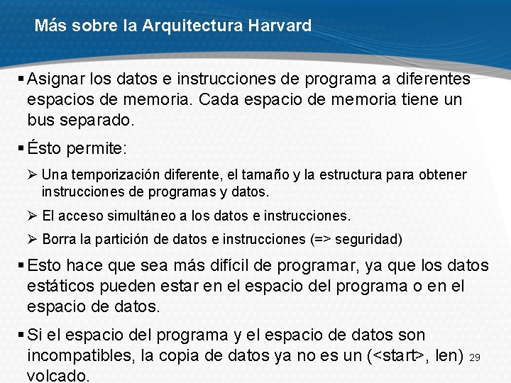 Más sobre la Arquitectura Harvard § Asignar los datos e instrucciones de programa a