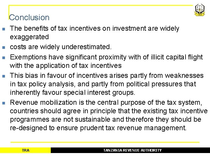 Conclusion n n The benefits of tax incentives on investment are widely exaggerated costs Conclusion n n The benefits of tax incentives on investment are widely exaggerated costs