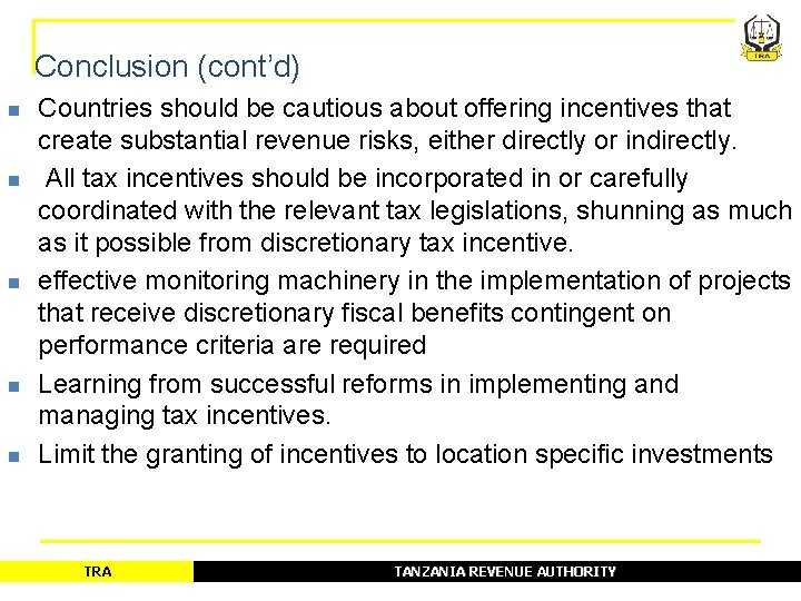 Conclusion (cont’d) n n n Countries should be cautious about offering incentives that create Conclusion (cont’d) n n n Countries should be cautious about offering incentives that create