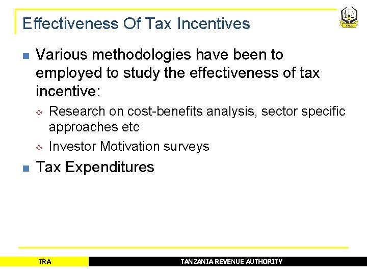 Effectiveness Of Tax Incentives n Various methodologies have been to employed to study the Effectiveness Of Tax Incentives n Various methodologies have been to employed to study the