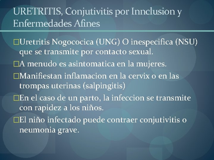 URETRITIS, Conjutivitis por Innclusion y Enfermedades Afines �Uretritis Nogococica (UNG) O inespecifica (NSU) que