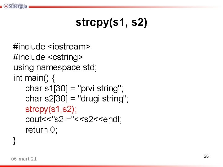 strcpy(s 1, s 2) #include <iostream> #include <cstring> using namespace std; int main() { strcpy(s 1, s 2) #include <iostream> #include <cstring> using namespace std; int main() {