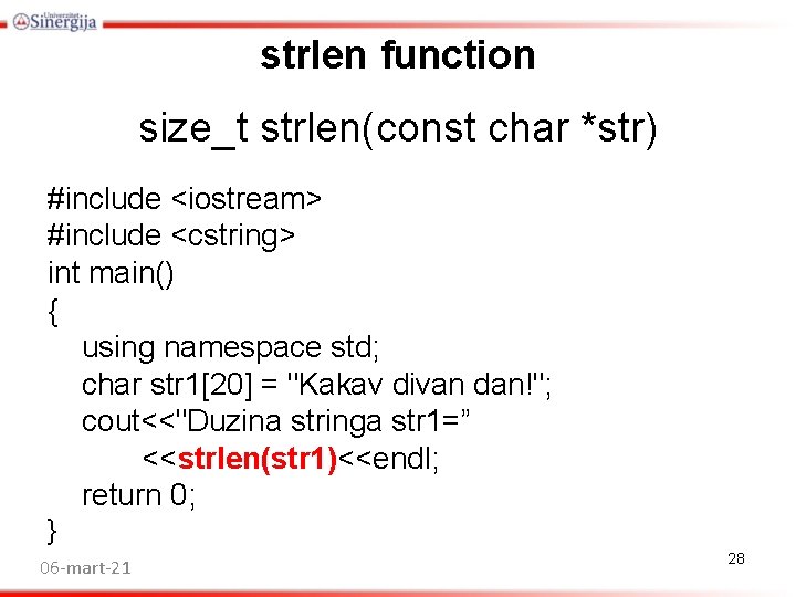 strlen function size_t strlen(const char *str) #include <iostream> #include <cstring> int main() { using strlen function size_t strlen(const char *str) #include <iostream> #include <cstring> int main() { using
