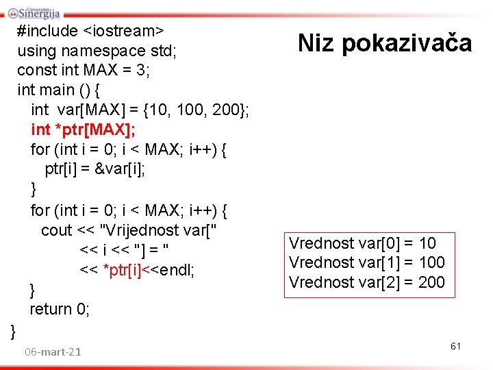 #include <iostream> using namespace std; const int MAX = 3; int main () { #include <iostream> using namespace std; const int MAX = 3; int main () {