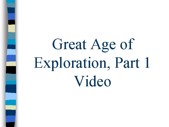 Great Age of Exploration, Part 1 Video 