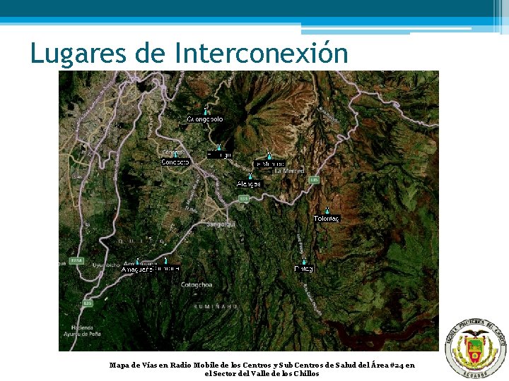 Lugares de Interconexión Mapa de Vías en Radio Mobile de los Centros y Sub