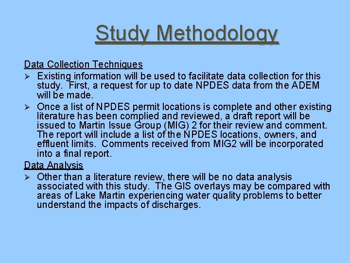 Study Methodology Data Collection Techniques Ø Existing information will be used to facilitate data