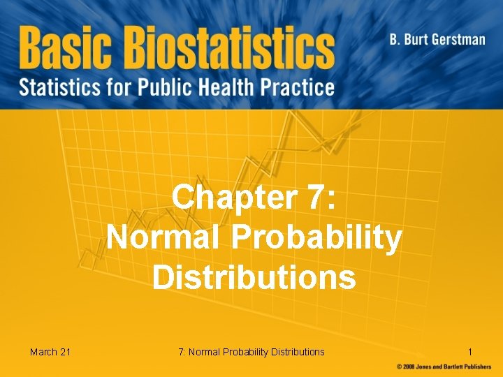 Chapter 7: Normal Probability Distributions March 21 7: Normal Probability Distributions 1 