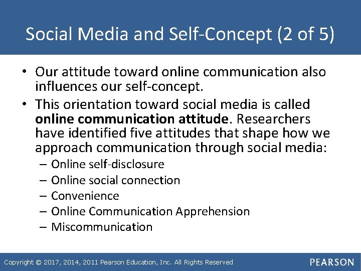 Social Media and Self-Concept (2 of 5) • Our attitude toward online communication also