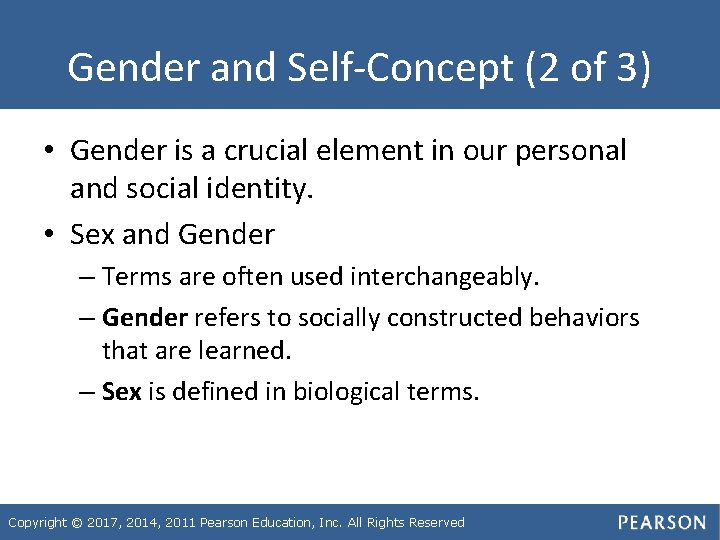 Gender and Self-Concept (2 of 3) • Gender is a crucial element in our