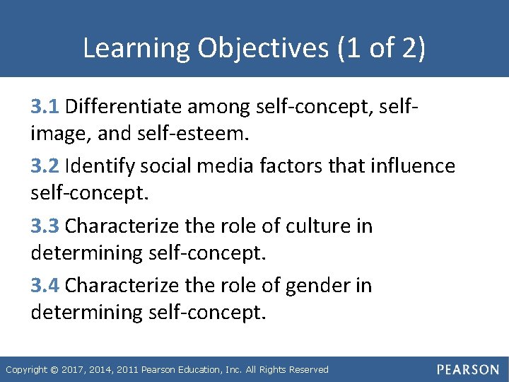 Learning Objectives (1 of 2) 3. 1 Differentiate among self-concept, selfimage, and self-esteem. 3.
