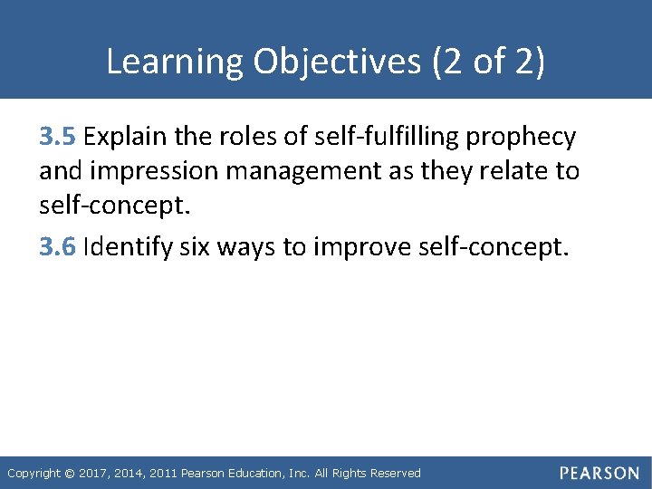 Learning Objectives (2 of 2) 3. 5 Explain the roles of self-fulfilling prophecy and