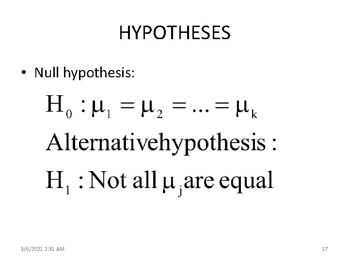 HYPOTHESES • Null hypothesis: 3/6/2021 2: 31 AM 17 