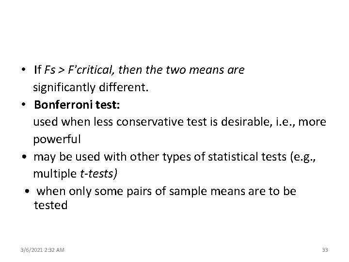  • If Fs > F'critical, then the two means are significantly different. •