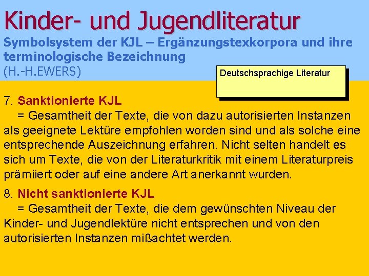 Kinder- und Jugendliteratur Symbolsystem der KJL – Ergänzungstexkorpora und ihre terminologische Bezeichnung (H. -H. Kinder- und Jugendliteratur Symbolsystem der KJL – Ergänzungstexkorpora und ihre terminologische Bezeichnung (H. -H.