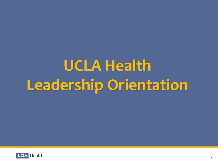 UCLA Health Leadership Orientation 2 