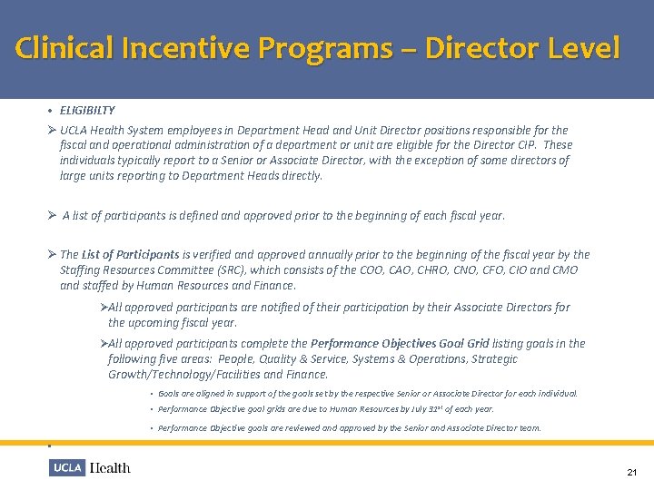 Clinical Incentive Programs – Director Level • ELIGIBILTY Ø UCLA Health System employees in