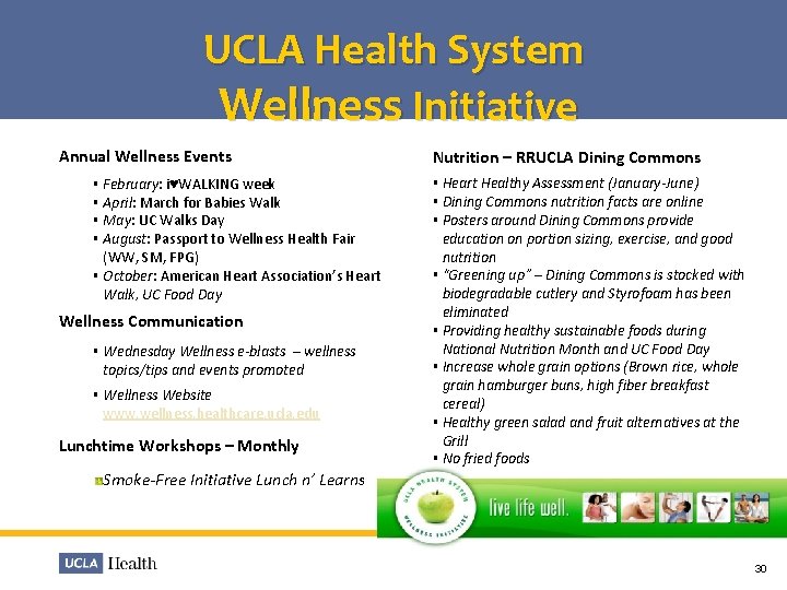 UCLA Health System Wellness Initiative Annual Wellness Events February: i♥WALKING week April: March for