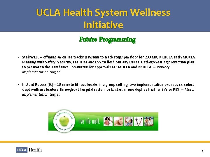 UCLA Health System Wellness Initiative Future Programming • Stair. WELL – offering an online