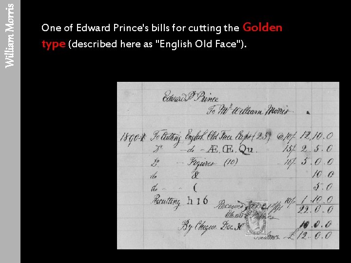 William Morris One of Edward Prince's bills for cutting the Golden type (described here