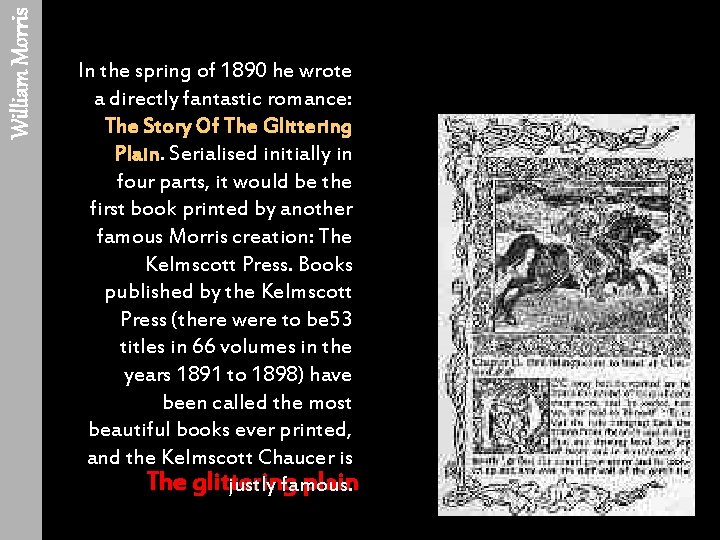 William Morris In the spring of 1890 he wrote a directly fantastic romance: The