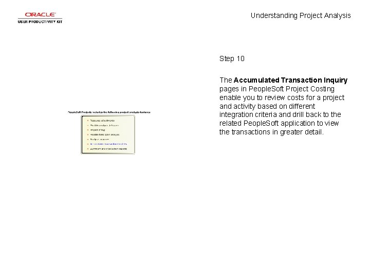 Understanding Project Analysis Step 10 The Accumulated Transaction Inquiry pages in People. Soft Project