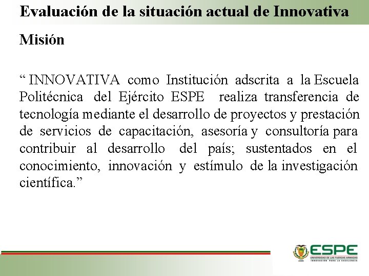 Evaluación de la situación actual de Innovativa Misión “ INNOVATIVA como Institución adscrita a