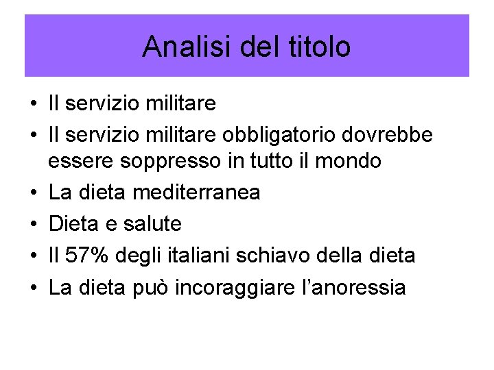 Analisi del titolo • Il servizio militare obbligatorio dovrebbe essere soppresso in tutto il