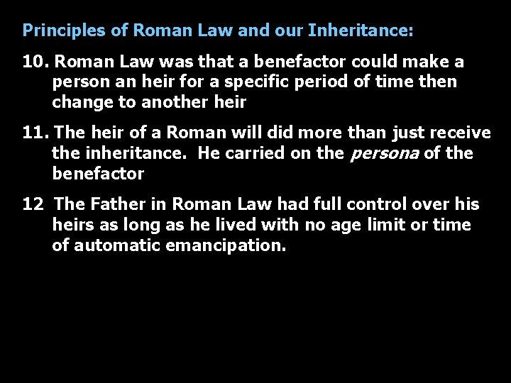 Principles of Roman Law and our Inheritance: 10. Roman Law was that a benefactor