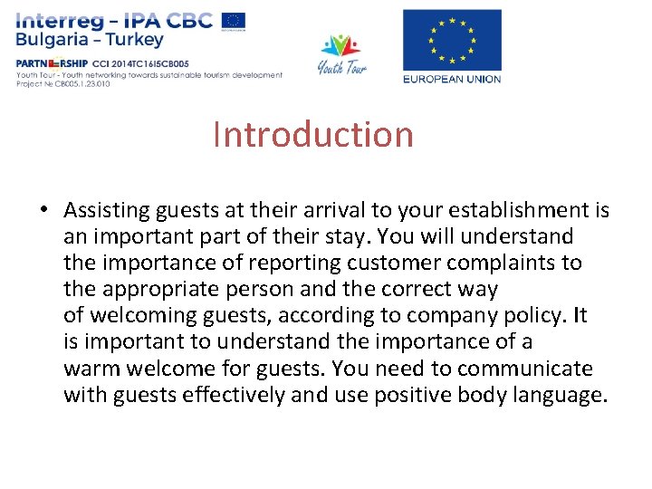 Introduction • Assisting guests at their arrival to your establishment is an important part