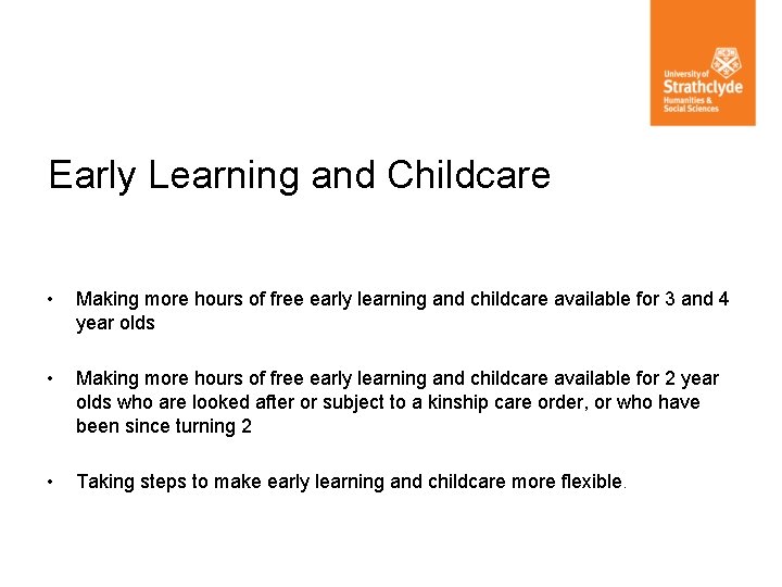 Early Learning and Childcare • Making more hours of free early learning and childcare