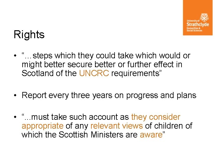 Rights • “…steps which they could take which would or might better secure better