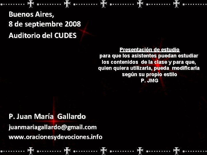 Buenos Aires, 8 de septiembre 2008 Auditorio del CUDES Presentación de estudio para que