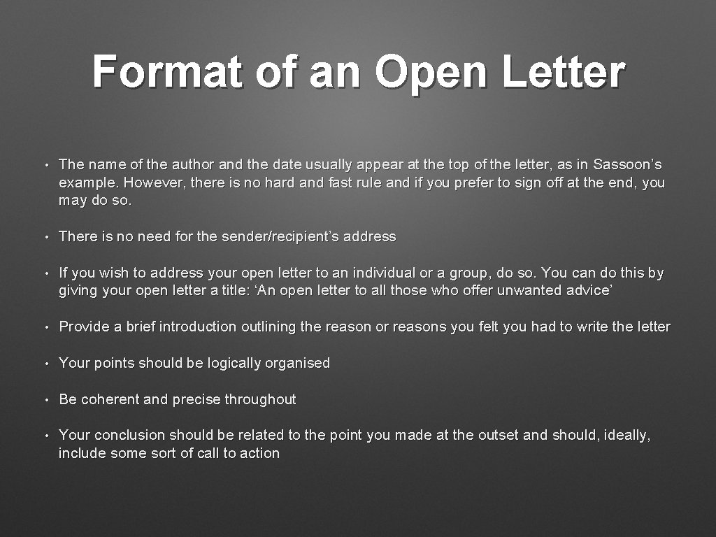 Format of an Open Letter • The name of the author and the date