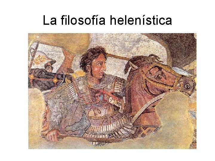 La filosofía helenística 