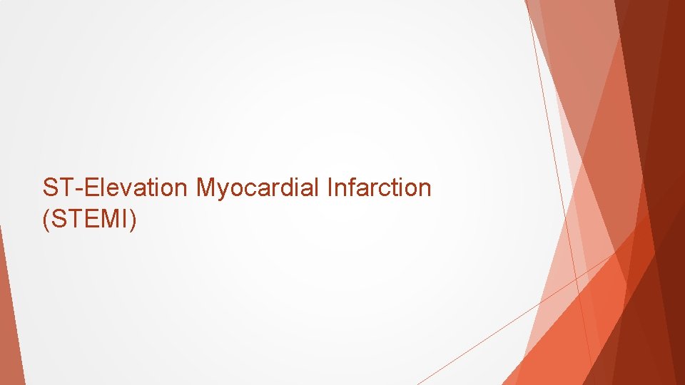 ST-Elevation Myocardial Infarction (STEMI) 