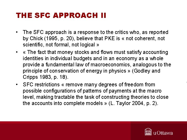 THE SFC APPROACH II • The SFC approach is a response to the critics