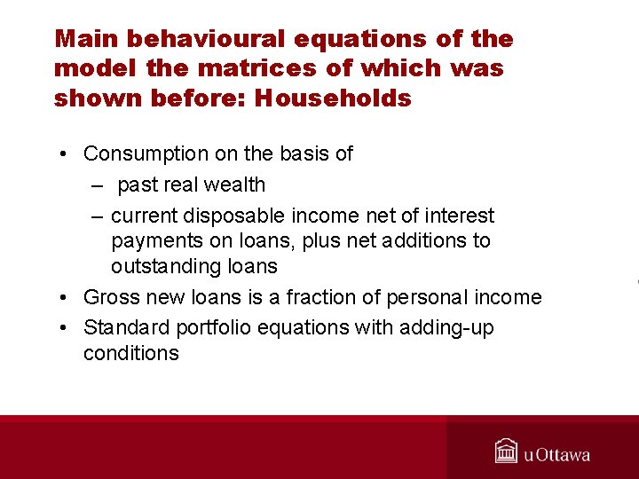 Main behavioural equations of the model the matrices of which was shown before: Households