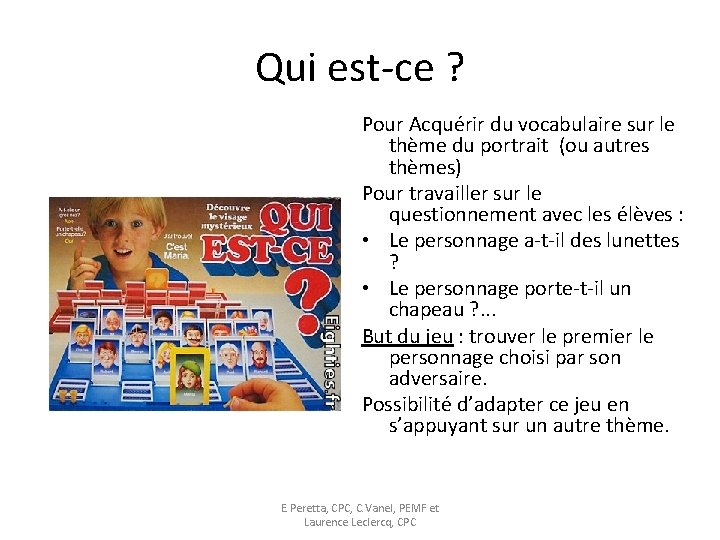 Qui est-ce ? Pour Acquérir du vocabulaire sur le thème du portrait (ou autres