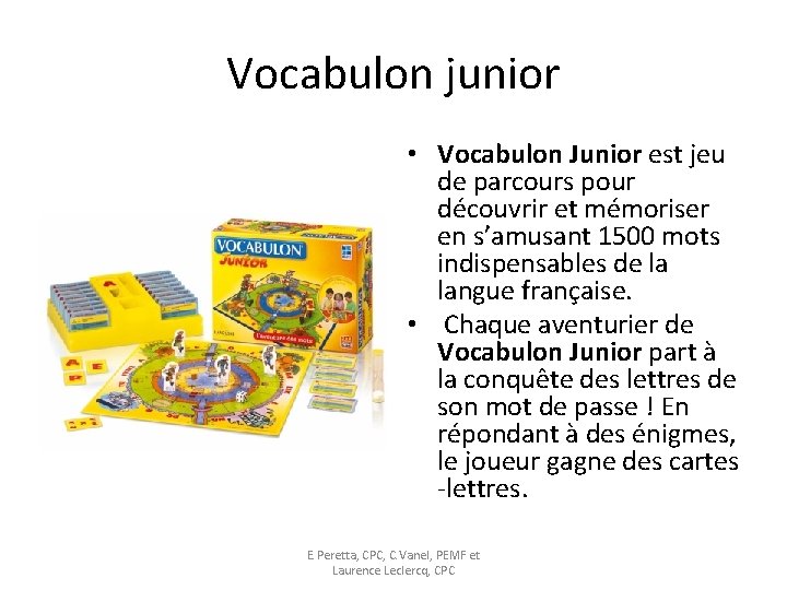 Vocabulon junior • Vocabulon Junior est jeu de parcours pour découvrir et mémoriser en