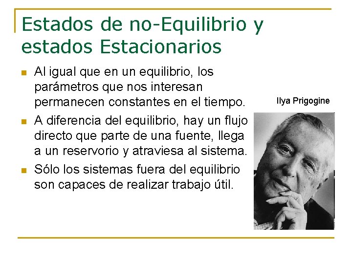 Estados de no-Equilibrio y estados Estacionarios n n n Al igual que en un Estados de no-Equilibrio y estados Estacionarios n n n Al igual que en un