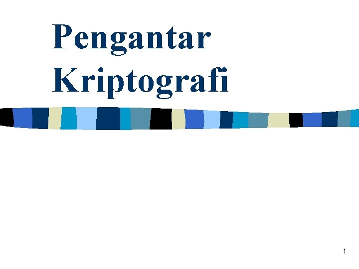 Pengantar Kriptografi 1 