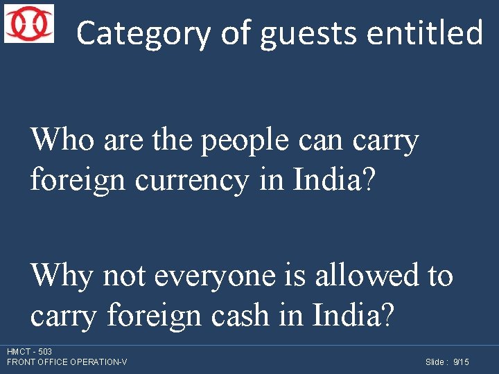 Category of guests entitled Who are the people can carry foreign currency in India?