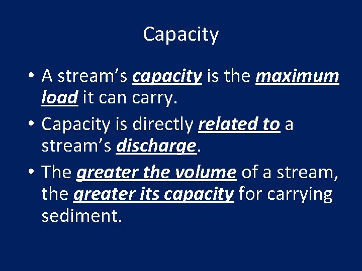 Capacity • A stream’s capacity is the maximum load it can carry. • Capacity