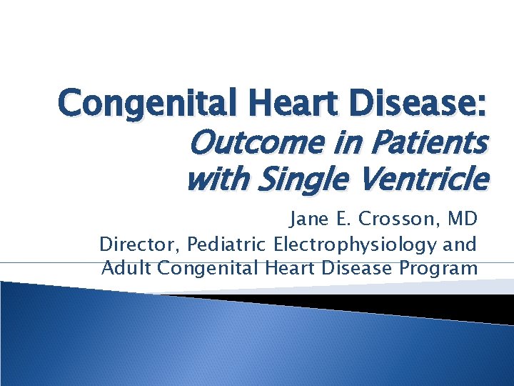 Congenital Heart Disease Outcome in Patients with Single