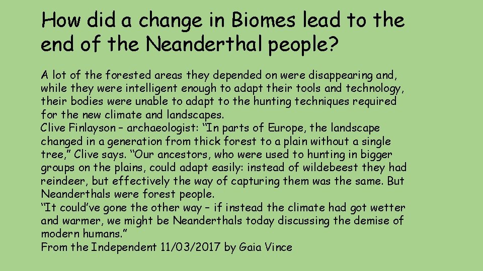 How did a change in Biomes lead to the end of the Neanderthal people?