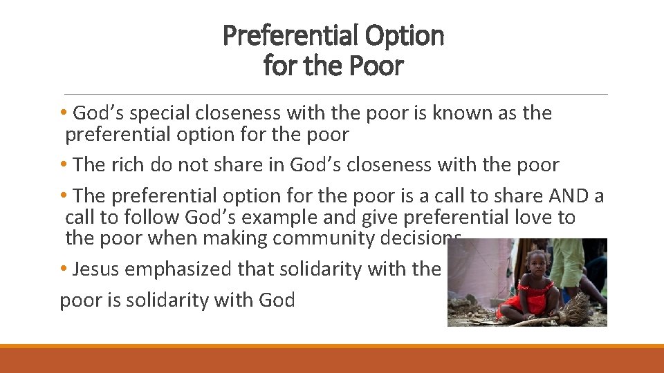 Preferential Option for the Poor • God’s special closeness with the poor is known